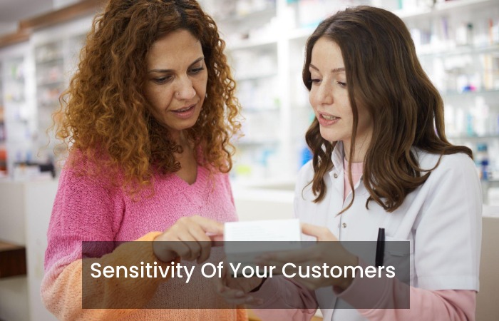 Sensitivity Of Your Customers