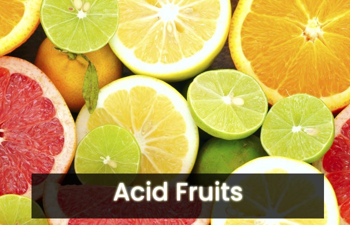 Acid Fruits